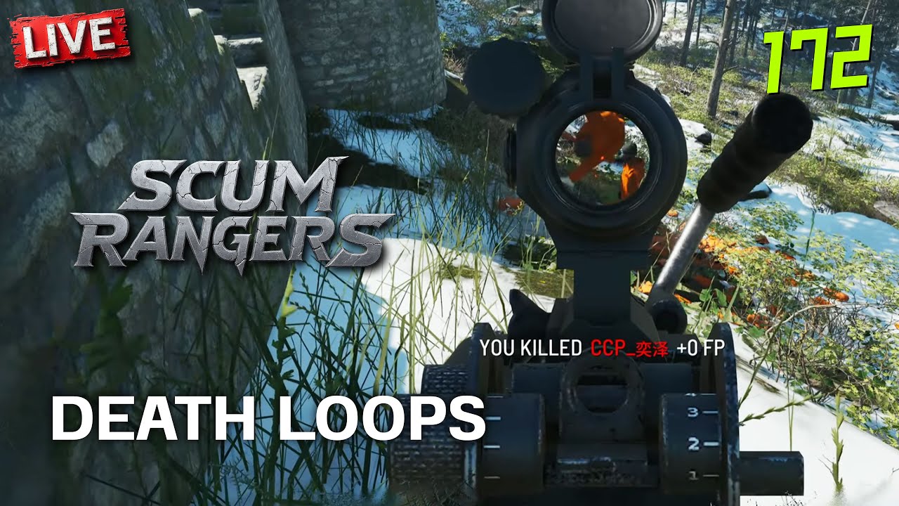 SCUM Rangers LIVE-172 Death Loops