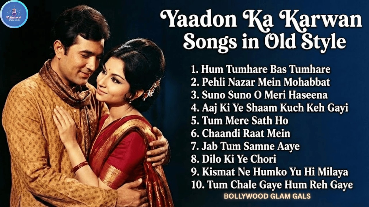 Yaadon Ka Karwan - Songs in Old Style | Old is Gold | BOLLYWOOD GLAM GALS