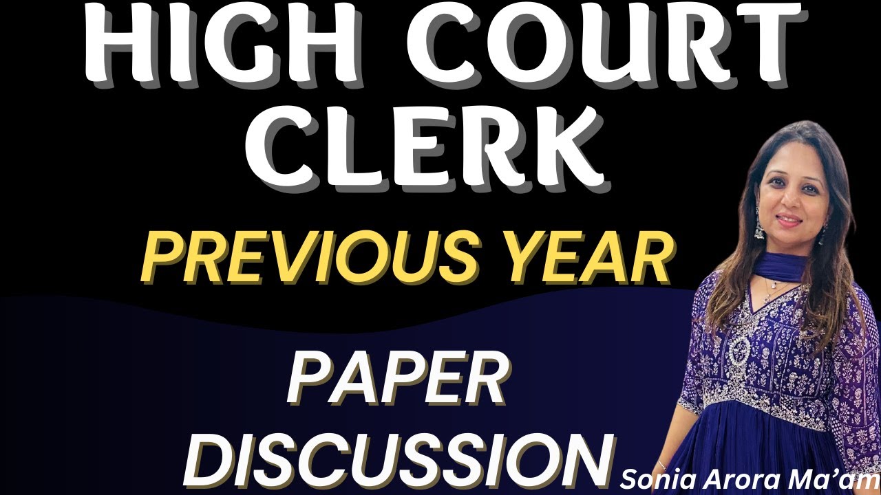 HIGH COURT CLERK PAPER DISCUSSION  | By Sonia Arora Ma'am