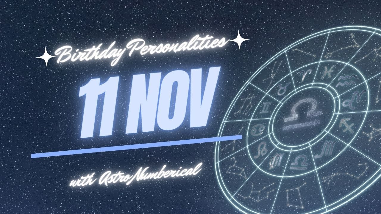 11 November Zodiac Horoscope: Birthday Personality & Traits Revealed