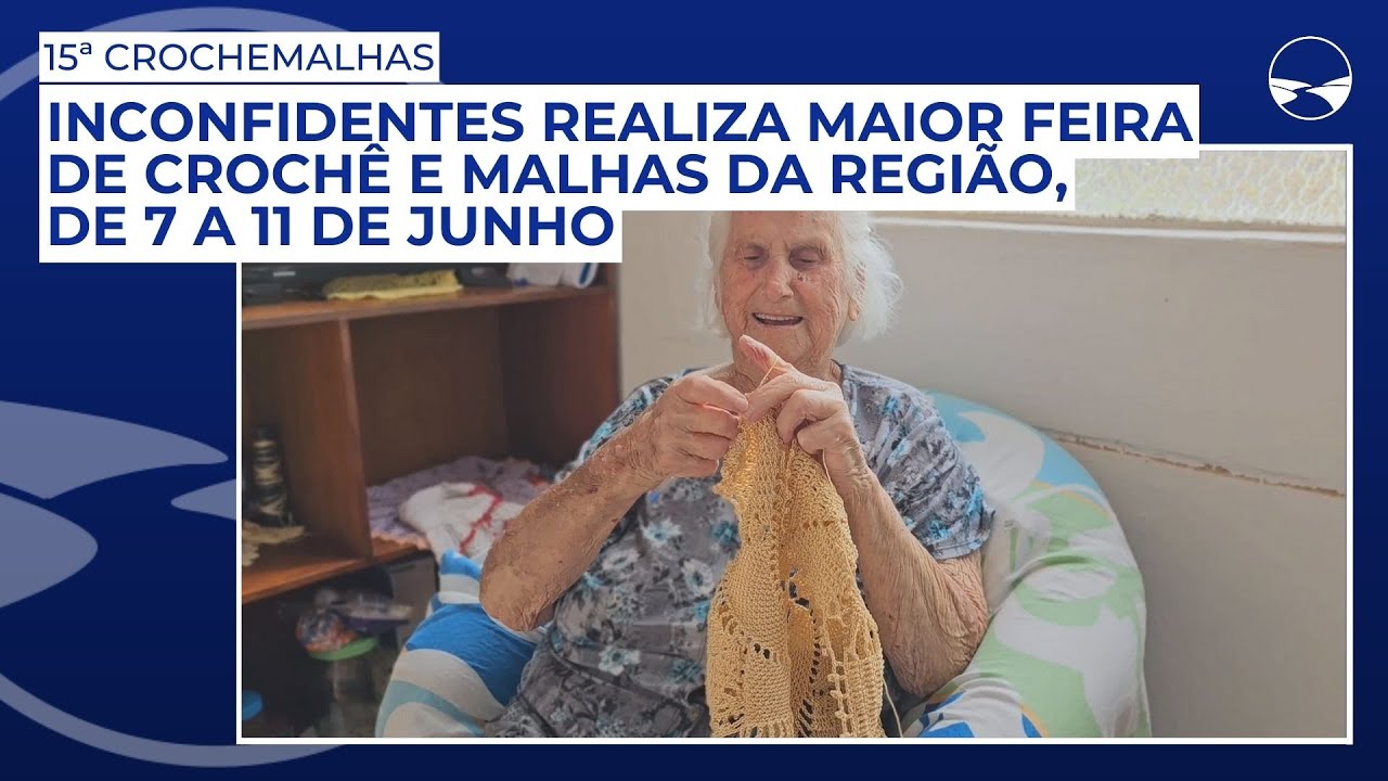 15ª Crochemalhas: Inconfidentes realiza maior feira de crochê e malhas da região, de 7 a 11 de junho