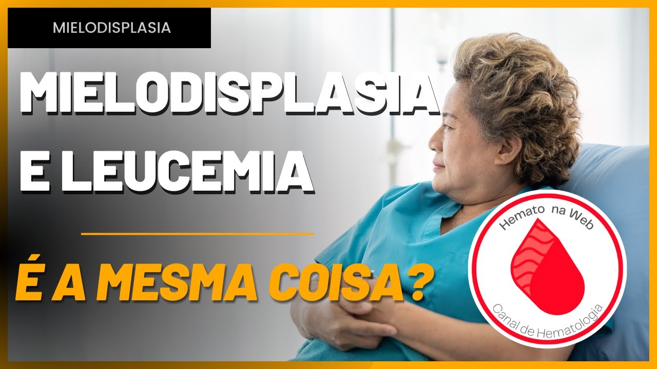 O que é a SÍNDROME (NEOPLASIA) MIELODISPLÁSICA [SMD] e sua EVOLUÇÃO? | Geydson Cruz [MD,MSc]