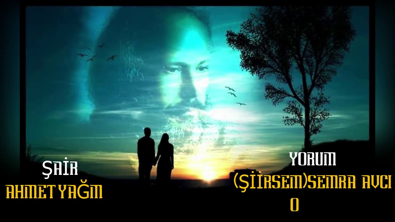 Şair & Ahmet Yağmur Yorum &(ŞİİRSEM)Semra Avcı Öktem Şiir & O gün