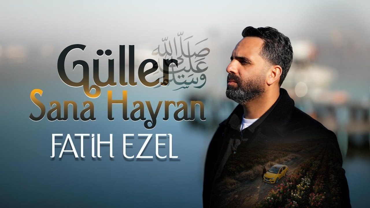 Fatih Ezel - Güller Sana Hayran | Yeni İlahi 2026