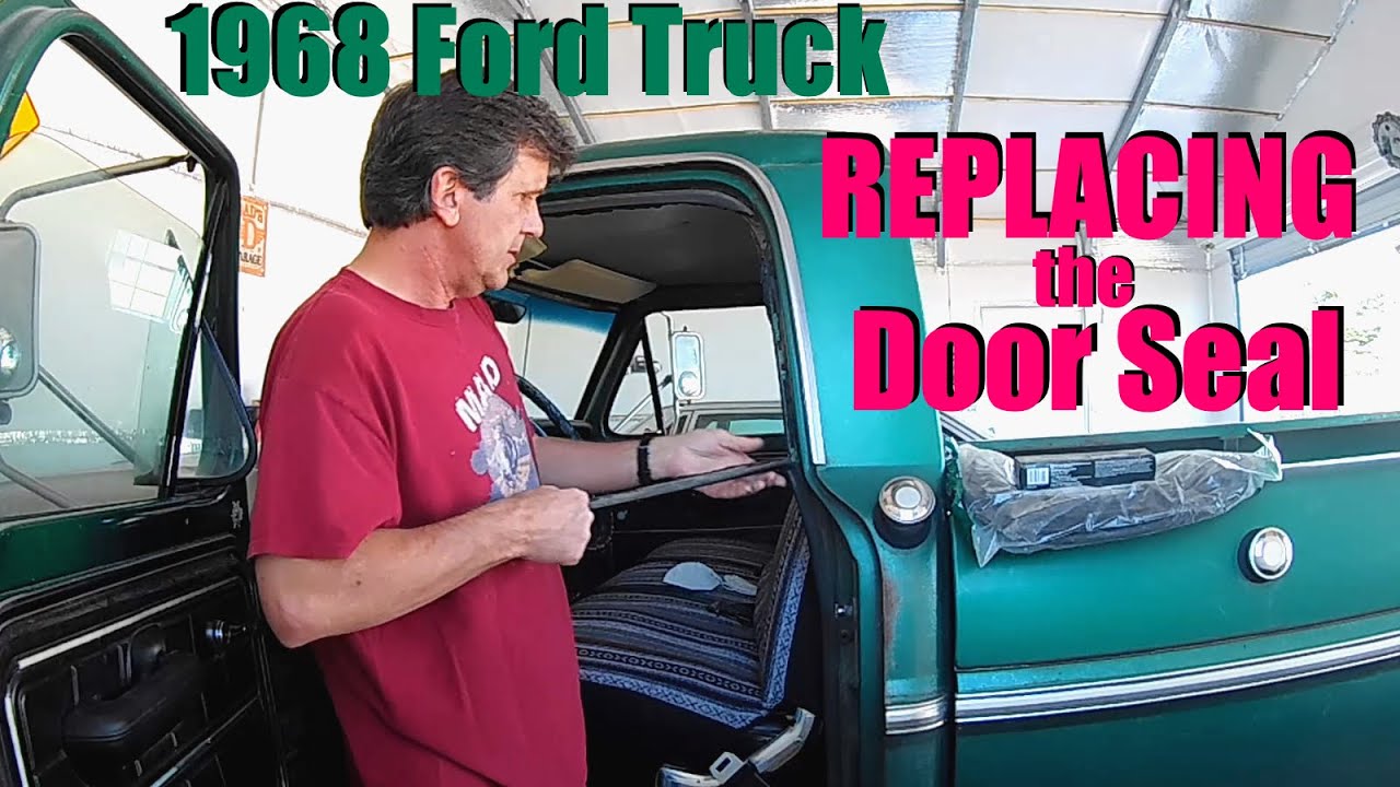 1968 Ford F250 Replace DOOR SEAL Weatherstrip (Part 6)