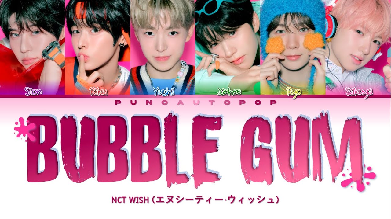 NCT WISH 엔시티 위시 Bubble Gum - Lyrics (Color Coded/ENG/KAN/ROM/가사)
