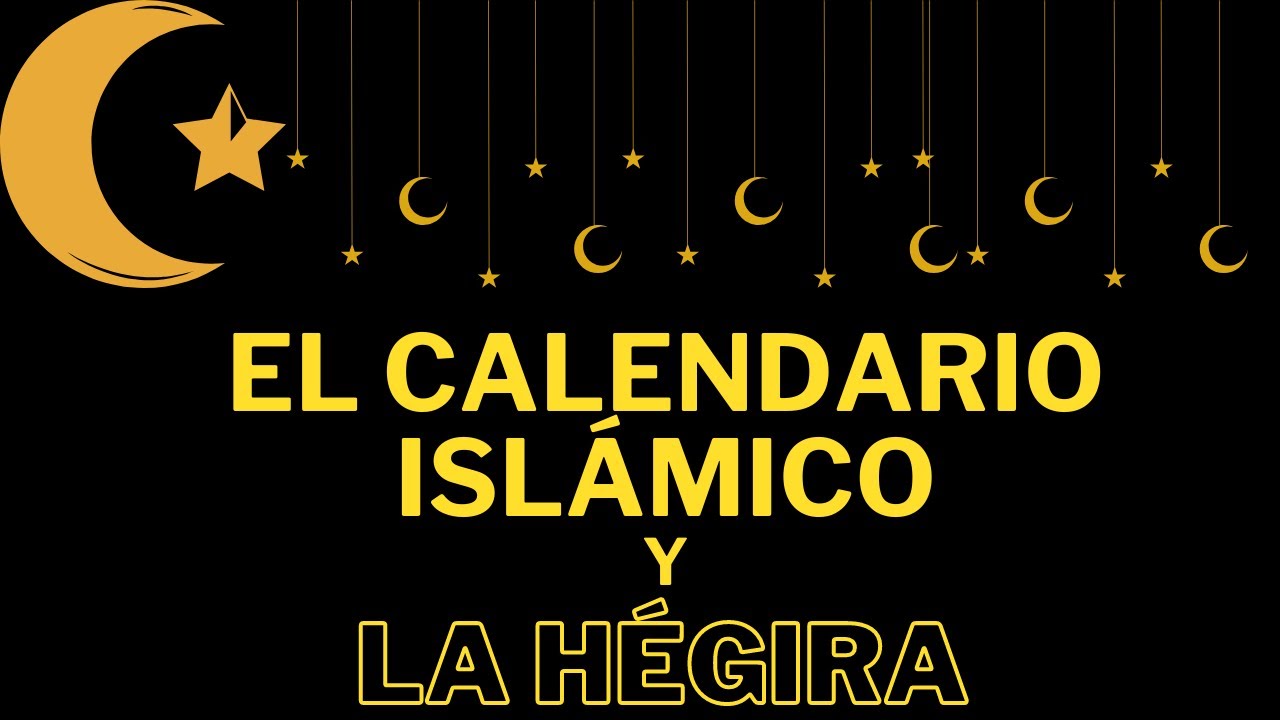 ¿Por qué el calendario islámico es diferente? ¿Qué es la hégira?