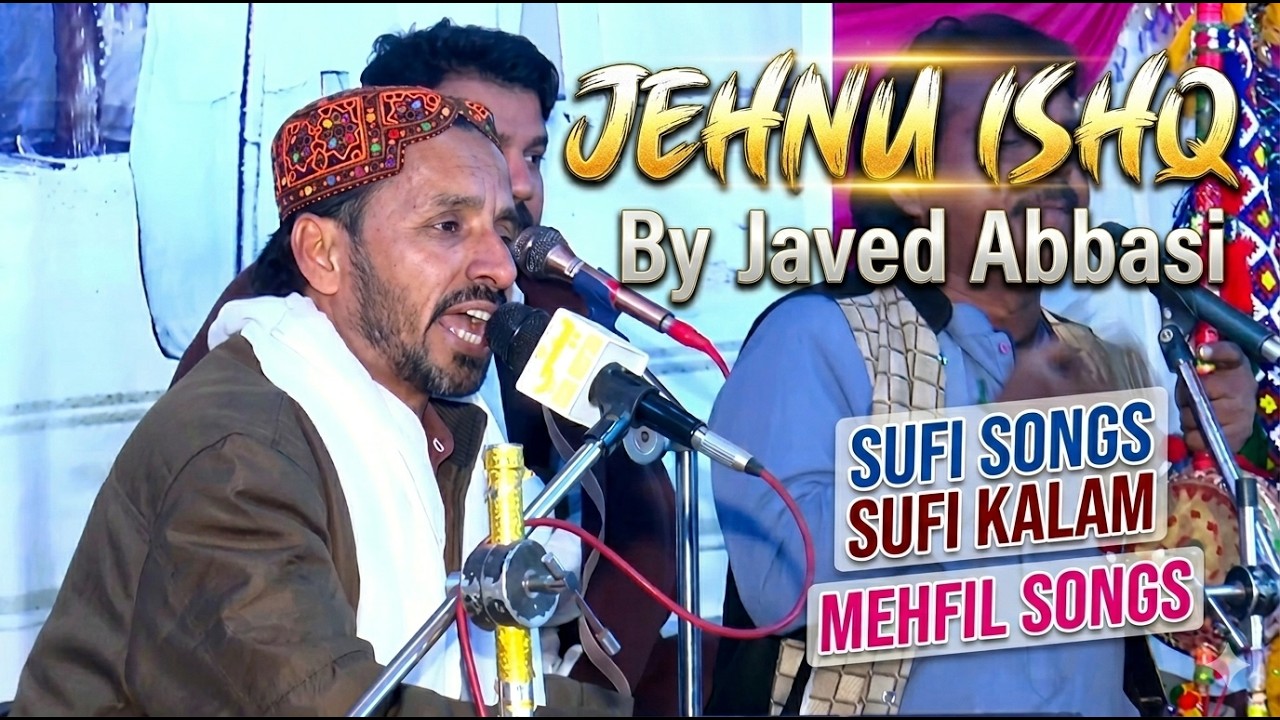 Jehnu Ishq By Javed Abbasi Sufi Songs Sufi Kalam Mehfil Songs