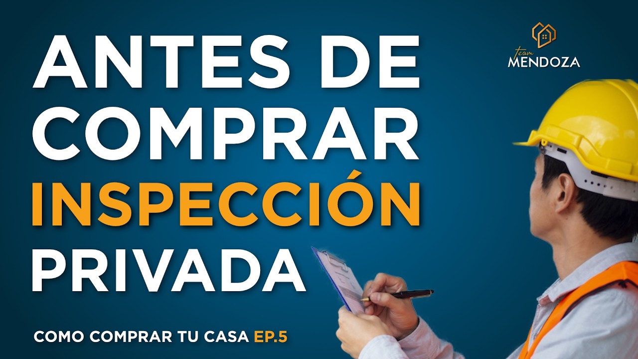 Inspección Privada | Cómo comprar tu casa en USA Ep. 5