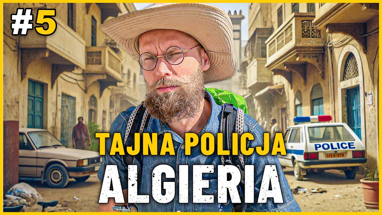 ALGIERIA - POLICJA - TAJNIAK PROWADZI NAS NA POSTERUNEK! Czy to koniec naszej podr&oacute;ży?