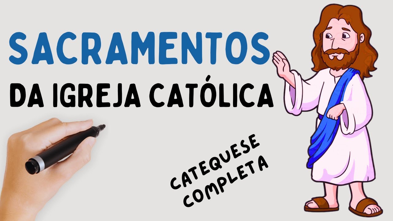 Os Sacramentos da Igreja Católica: Guia Completo e Significado