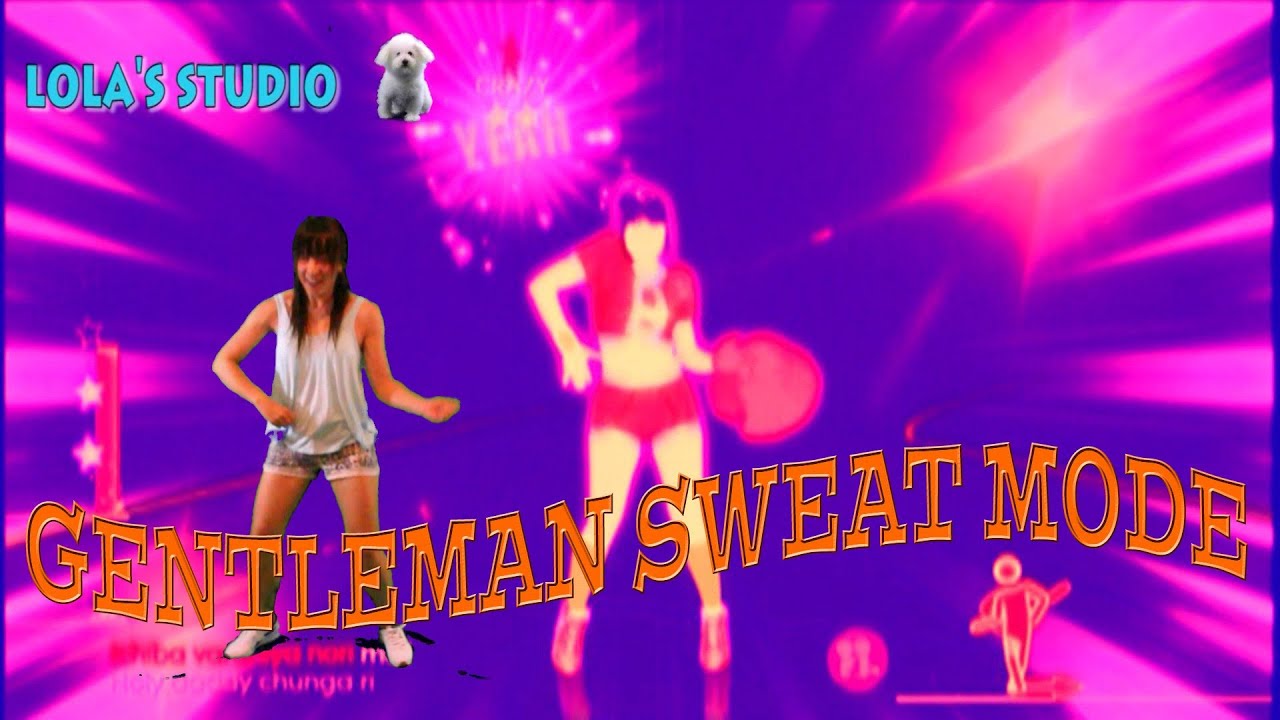 JUST DANCE 2014-GENTLEMAN SWEAT MODE FULL GAMEPLAY