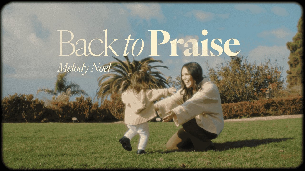 Melody Noel - Back To Praise