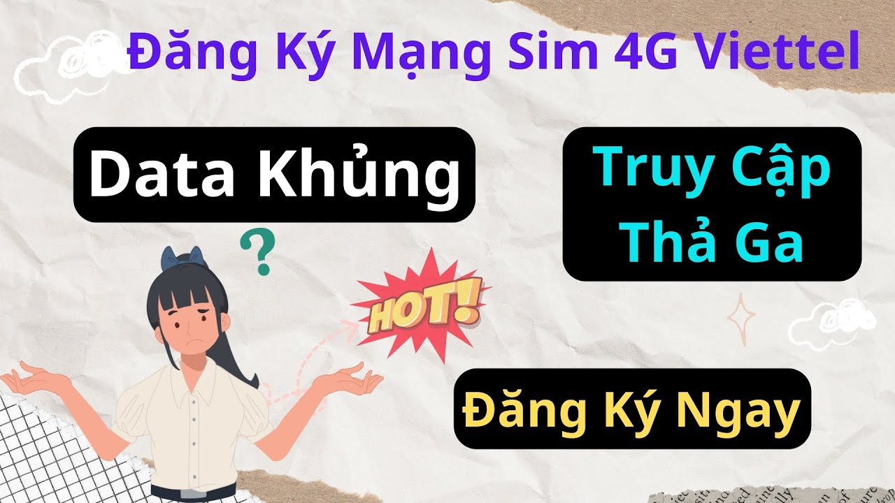 C&aacute;ch Đăng K&yacute; Mạng Sim 4G Viettel Gi&aacute; Rẻ &ndash; Data Khủng, Truy Cập Thả Ga Mỗi Ng&agrave;y! Đăng K&yacute; Ngay!