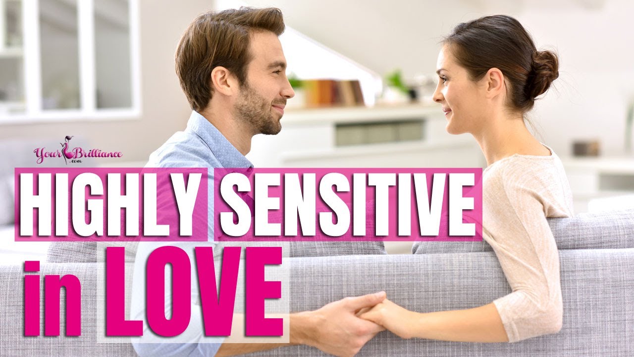 The Highly Sensitive Person in Love