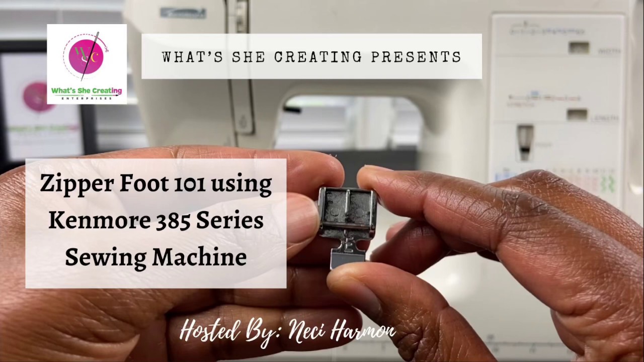 Explaining Zipper Foot for Kenmore 385 Series Sewing Machine