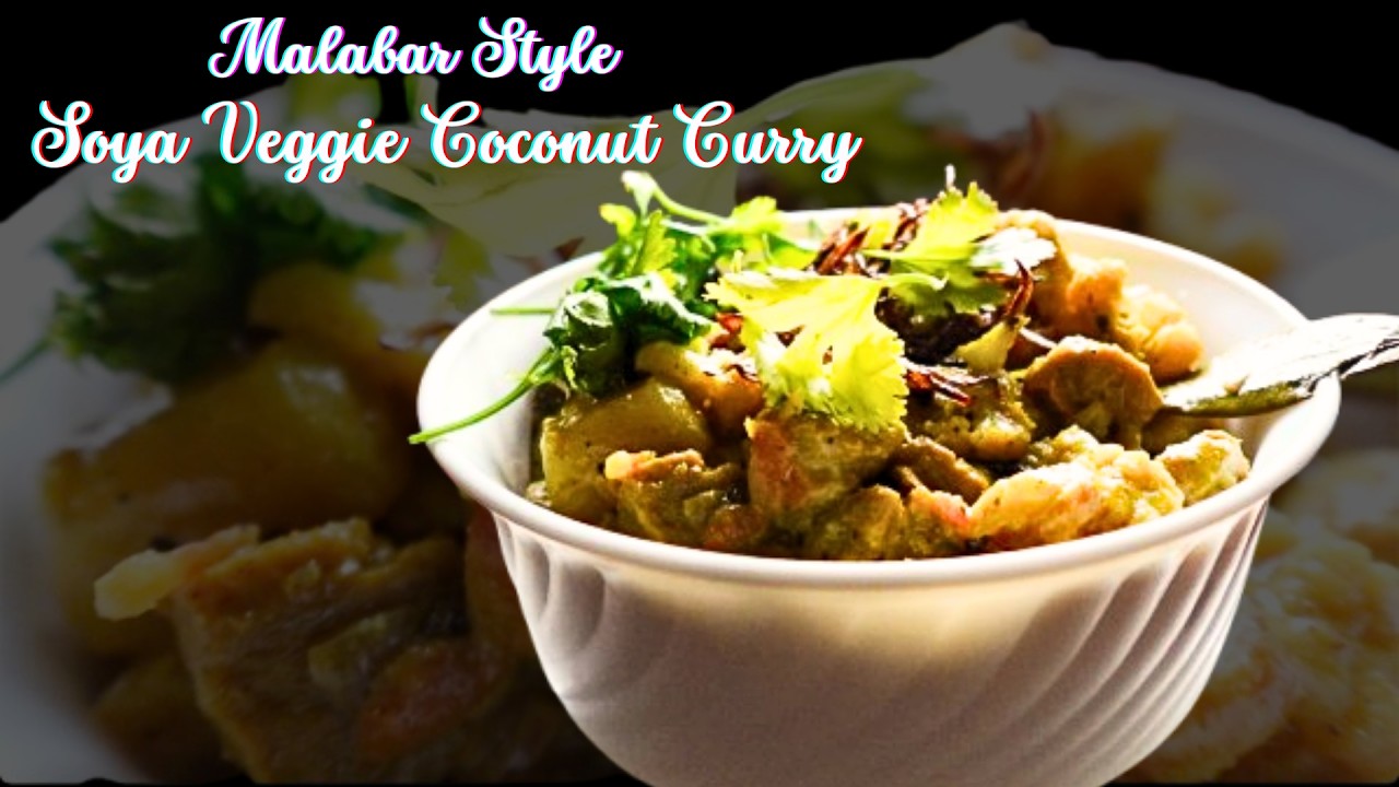 Malabar-Style Soya Veggie Coconut Curry | Easy & Creamy