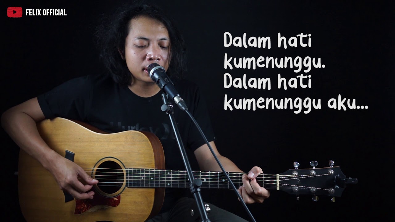 Menunggumu Noah ( Felix Irwan Cover ) Lirik Video