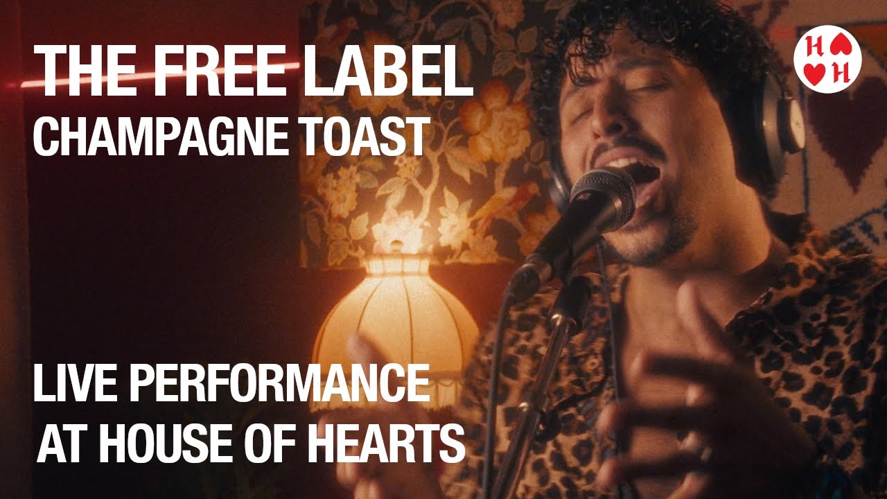 The Free Label - Champagne Toast (Live at House of Hearts)