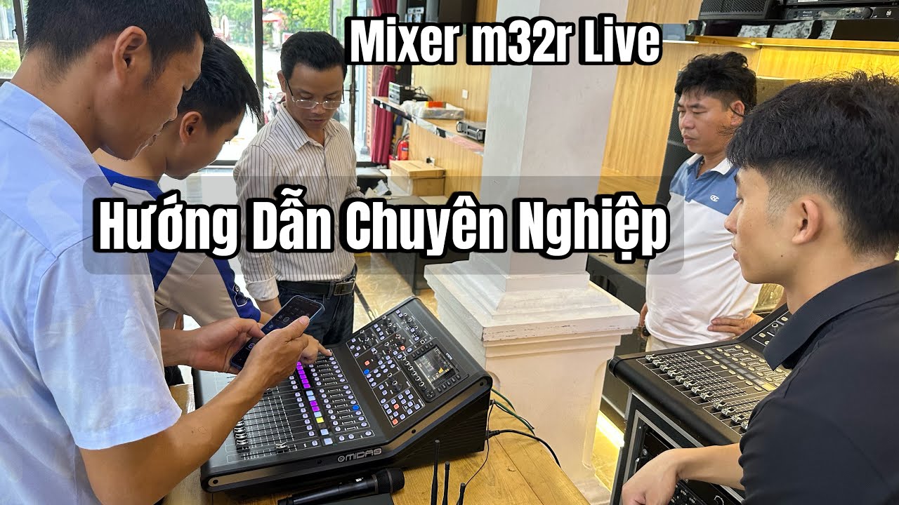 Bàn Giao Và Hướng Dẫn Sử Dụng Mixer M32r live Giá Tốt Nhất VN Cho Khách Hàng Tại Hải Dương//Khánh NB