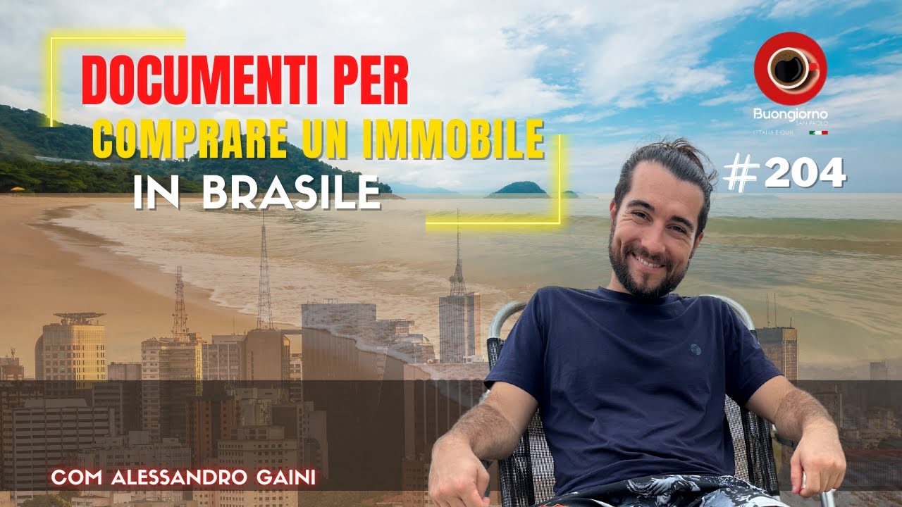 DOCUMENTI per comprare un IMMOBILE in Brasile? (Alessandro Gaini) 204