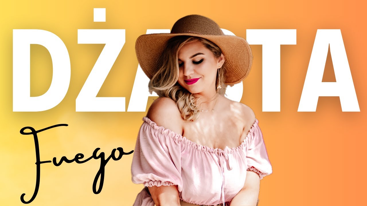 Dżasta - Fuego  (Official Video)