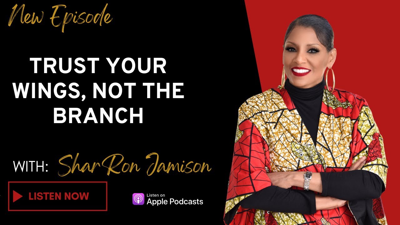 Trust Your Wings, Not The Branch! (You Can Still Thrive In Uncertainty) 