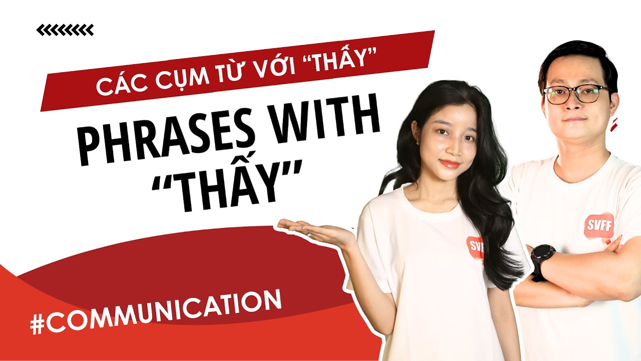 Распространенные фразы с Thấy | Южно-вьетнамский язык с SVFF