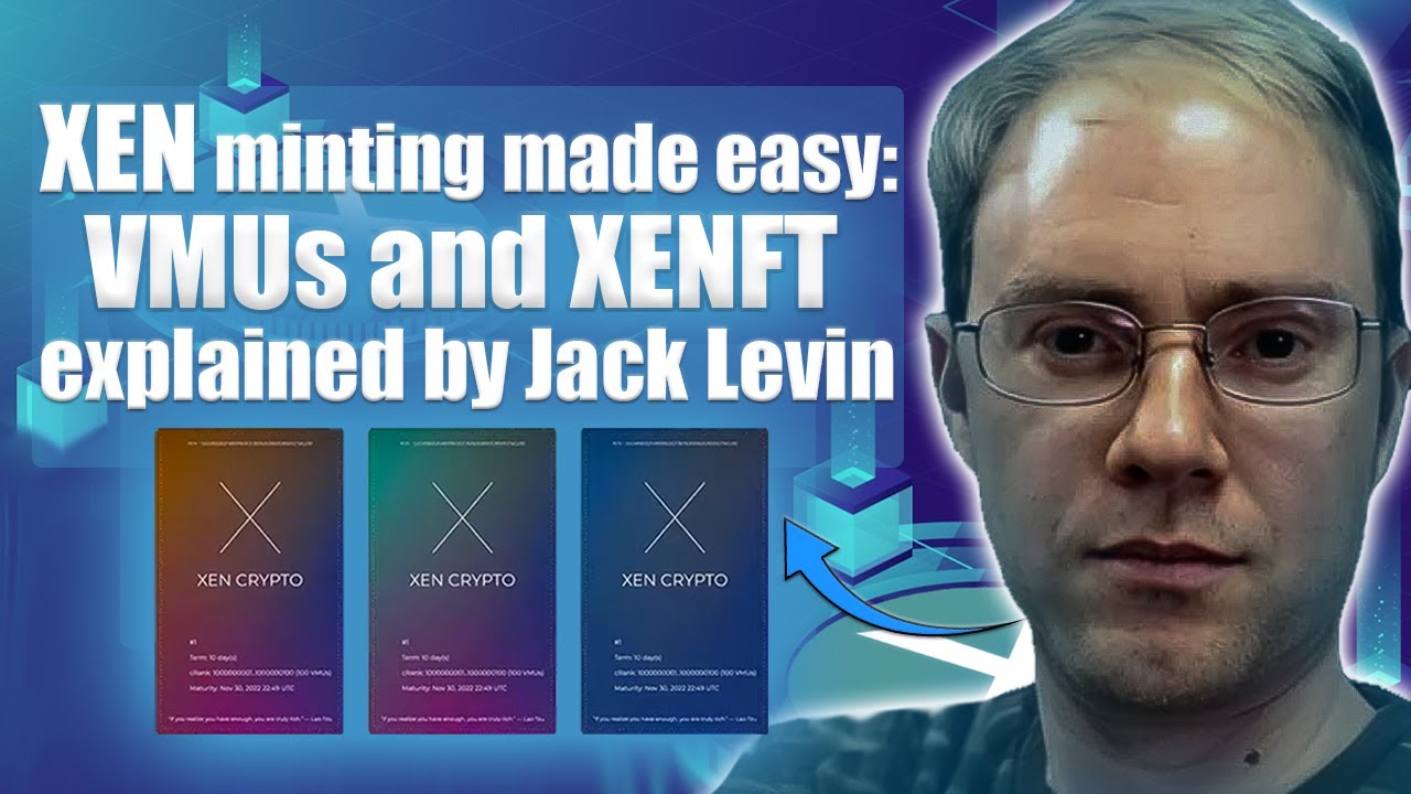 XEN minting made easy: VMUs and XENFT explained by Jack Levin