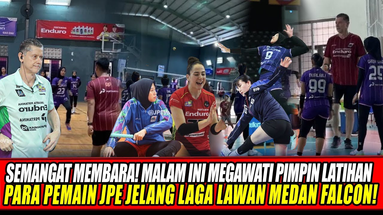 SEMANGAT MEMBARA🔥MALAM INI MEGAWATI PIMPIN LATIHAN PARA PEMAIN JPE JELANG LAGA LAWAN MEDAN FALCON!