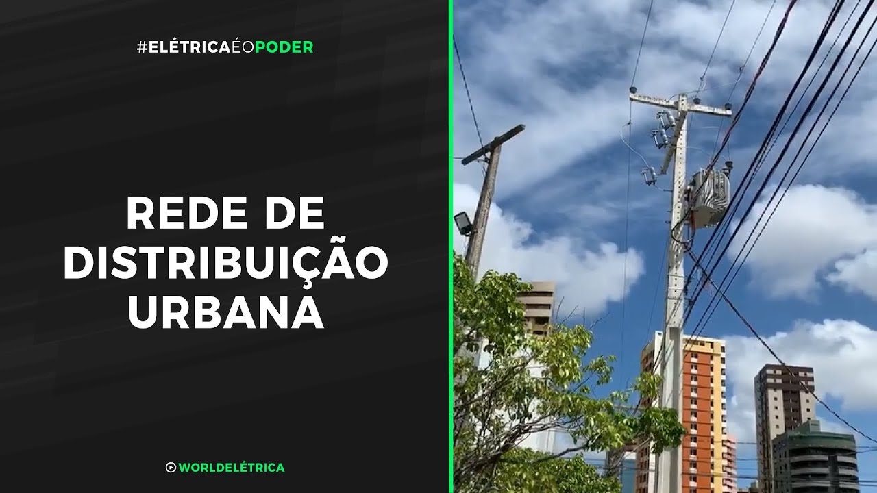 REDE DE DISTRIBUIÇÃO URBANA | WORLD ELÉTRICA