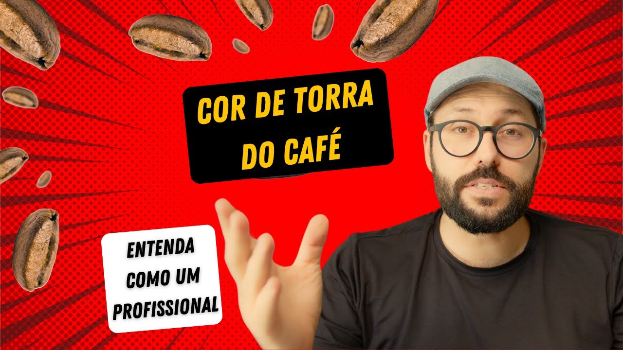 A Ci&ecirc;ncia da COR DA TORRA NO CAF&Eacute; e seu impacto no sabor - Entenda como um profissional !