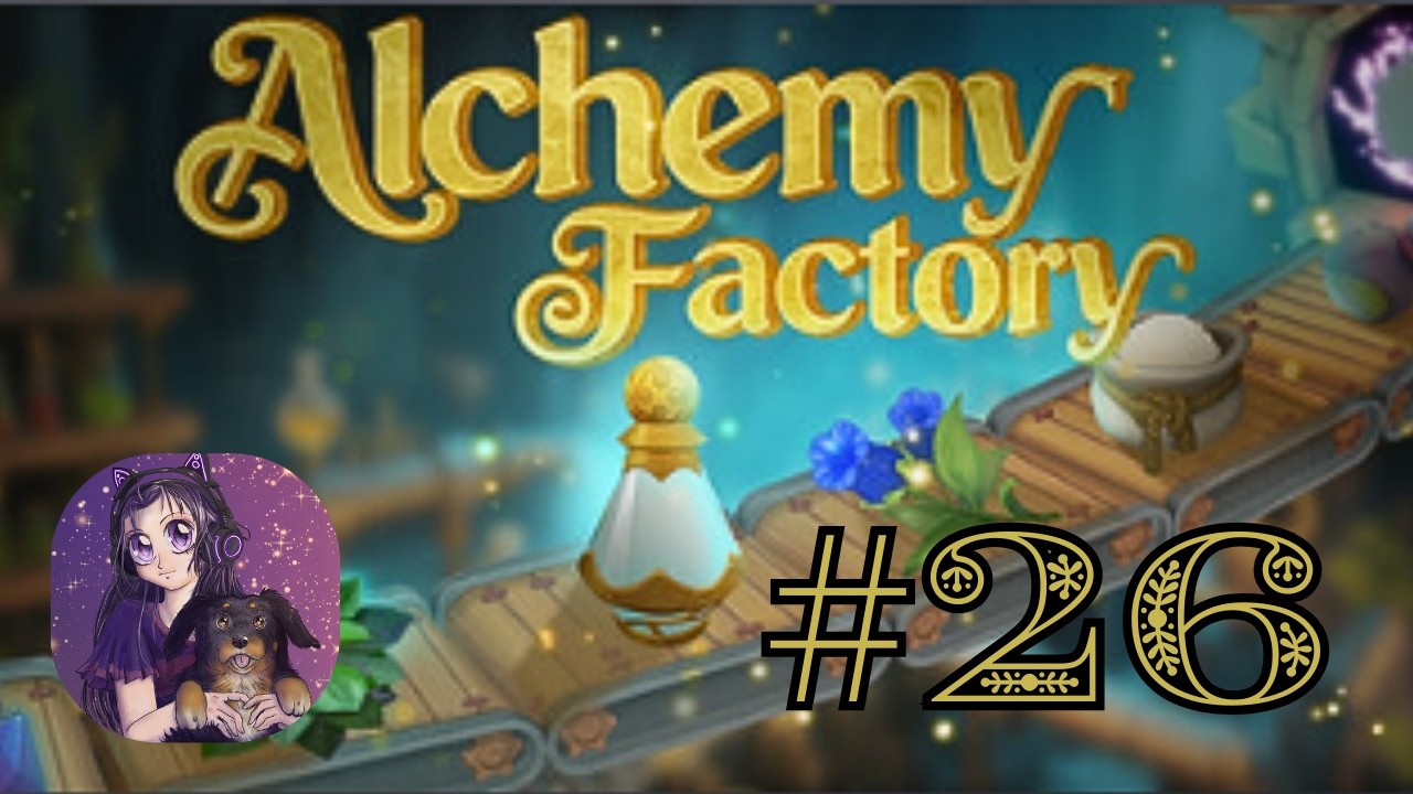 Alchemy Factory #26 Umbau bei laufendem Betrieb… was kann da schon schiefgehen? 😅