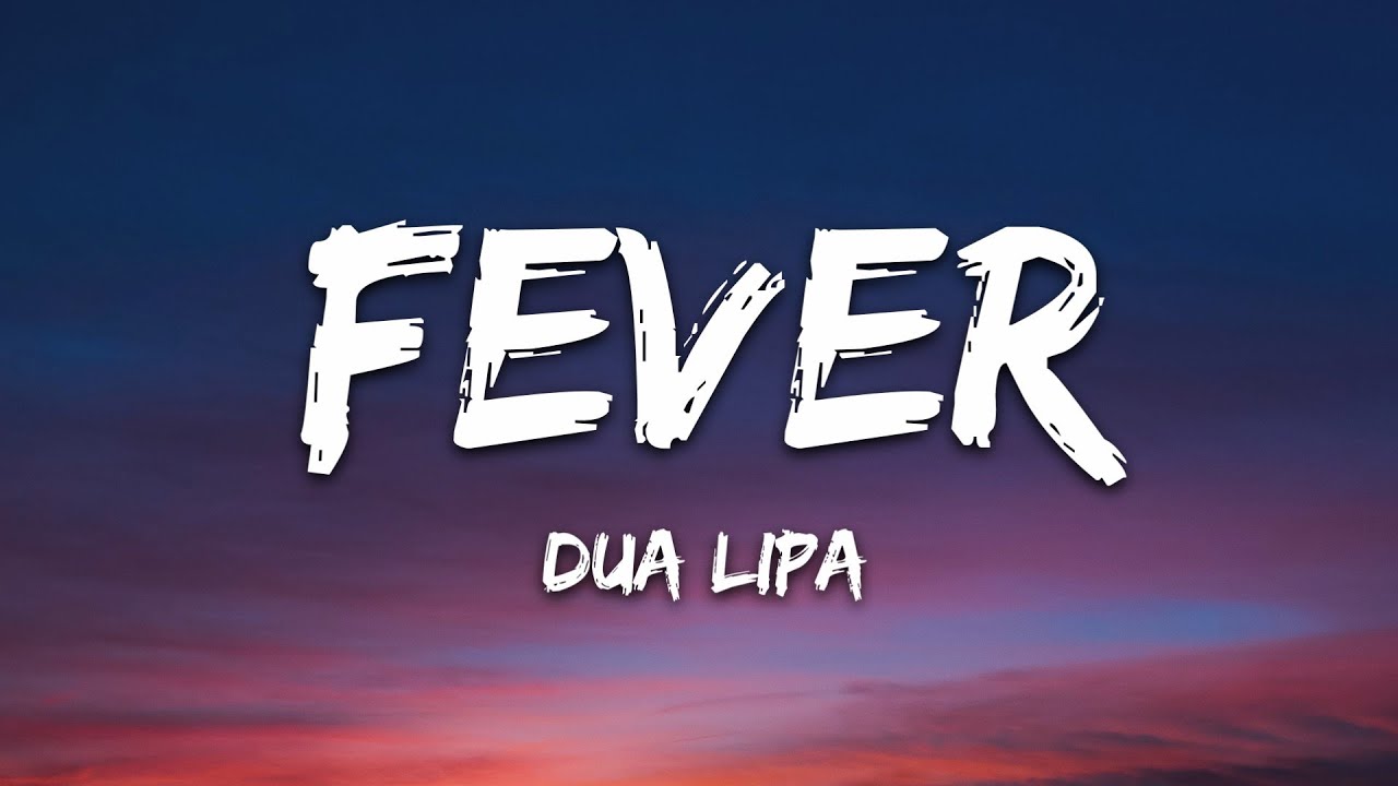 Dua Lipa & Ang&egrave;le - Fever (Lyrics)