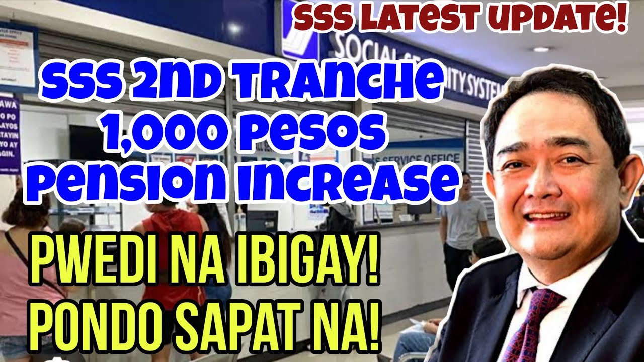 ✅️SSS 2ND TRANCHE 1,000 PESOS PENSION INCREASE, PWEDI NA IBIGAY! PONDO NG SSS SAPAT NA! LATEST ITO!