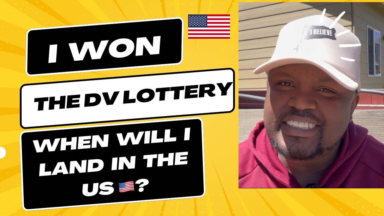 I Won The DV Lottery, When Will I land In The USA?