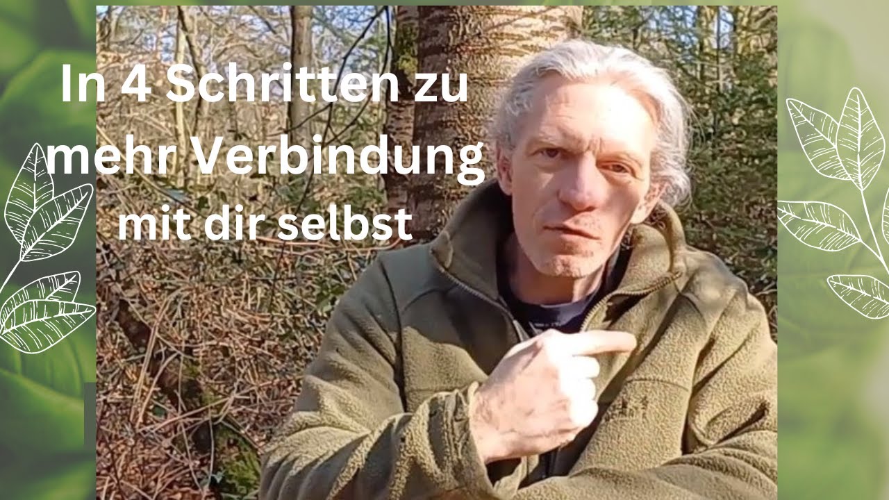 Wie Natur Dir helfen kann Dich mit Dir zu verbinden !!