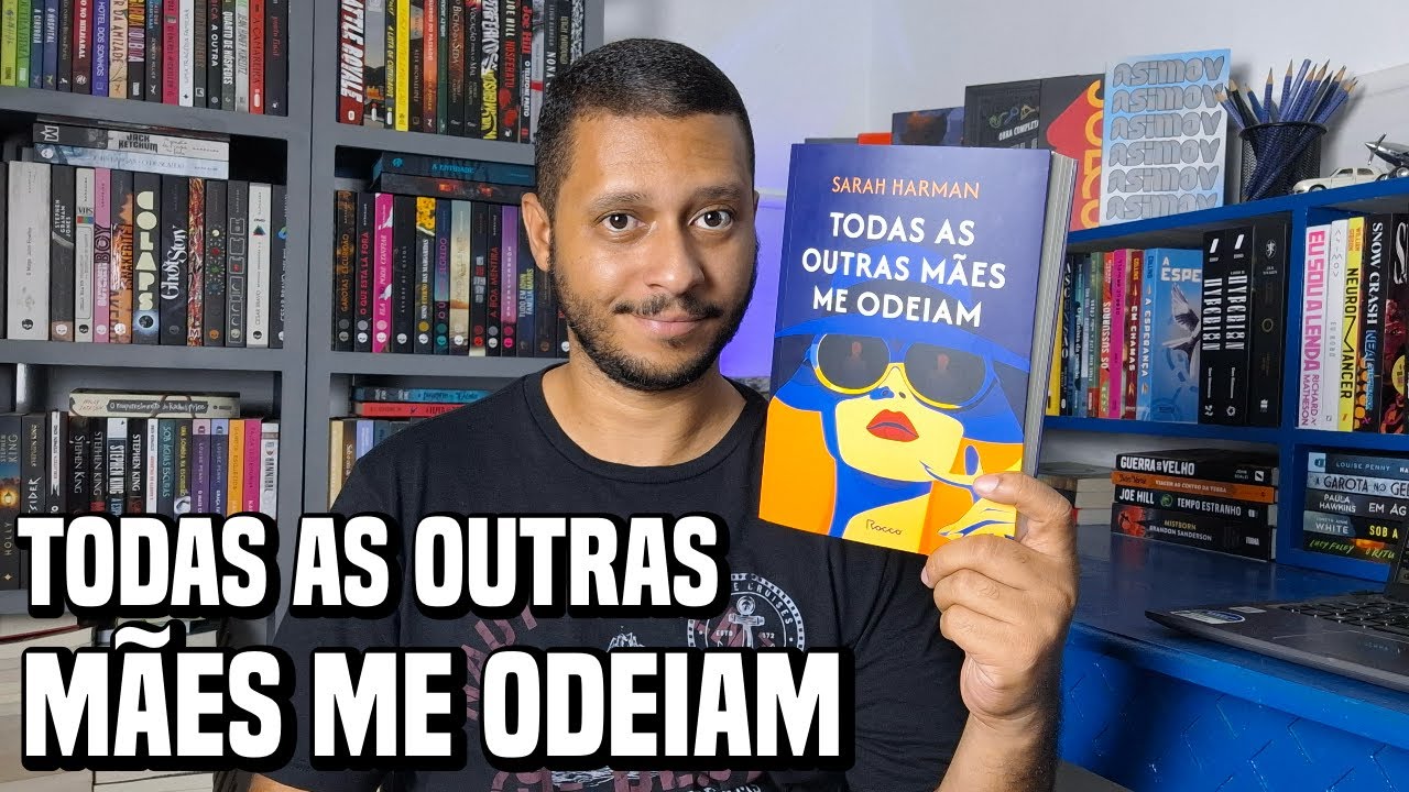 TODAS AS OUTRAS MÃES ME ODEIAM, um suspense politicamente incorreto de Sarah Harman | Resenha