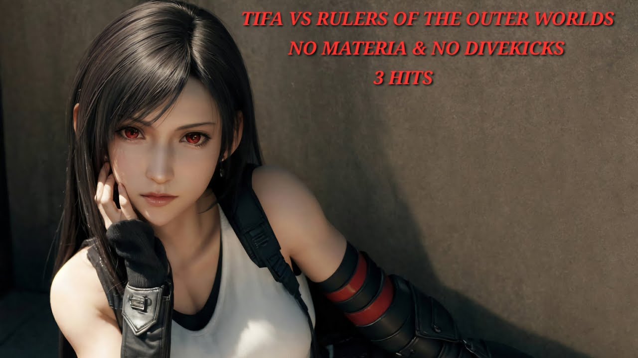 TIFA VS RULERS OF THE OUTER WORLDS [ NO MATERIA & NO DIVEKICKS / 3 HITS ] 