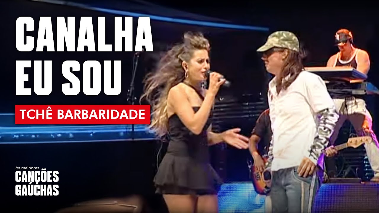 CANALHA EU SOU - TCH&Ecirc; BARBARIDADE (DVD TCH&Ecirc; MANIA - AO VIVO)