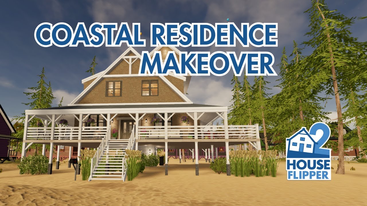 House Flipper 2 - Coastal Residence - Before/After home makeover