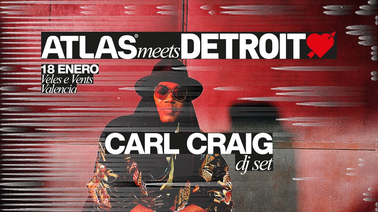 Carl Craig en ATLAS Experience - Valencia