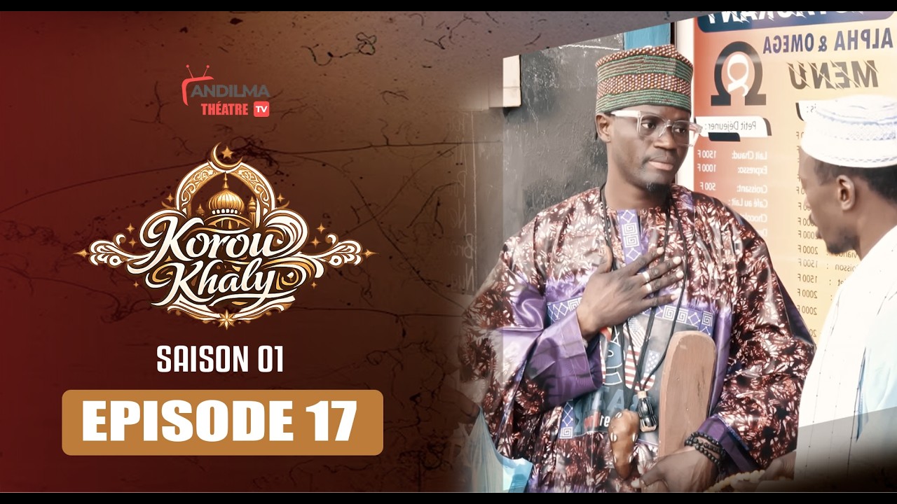 🎬 SÈRIE – KOROU KHALY | SAISON 1 – ÉPISODE 16(VOSTFR)