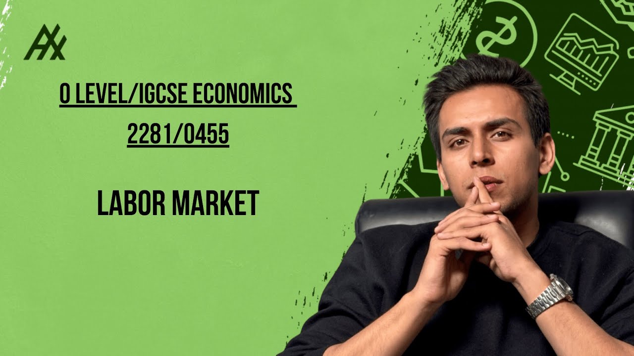 O Level/IGCSE Economics 2281/0455 l Labor Market