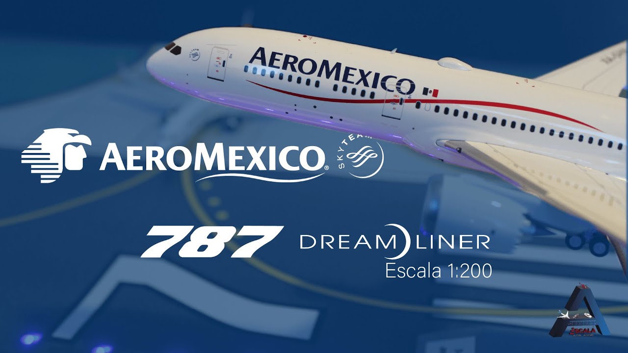 Boeing 787-9 Dreamliner Aeroméxico escala 1:200