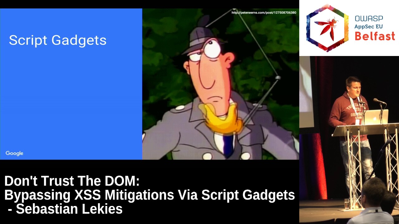 AppSec EU 2017 Don't Trust The DOM: Bypassing XSS Mitigations Via Script Gadgets by Sebastian Lekies