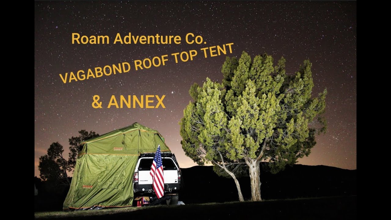 ROAM Adventure Co. Vagabond Roof Top Tent & Annex - First Impressions