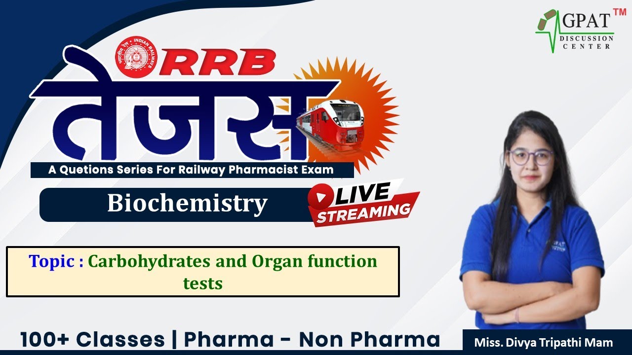 Carbohydrates and Organ function test | Biochem | TEJAS-RAILWAY PHARMACIST #gdcclasses #rrbexam2024