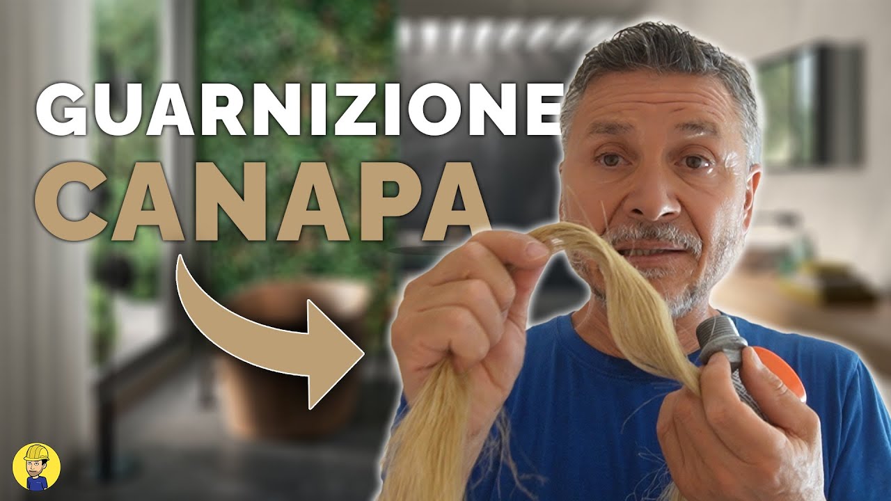 Come FARE una GUARNIZIONE con LA CANAPA