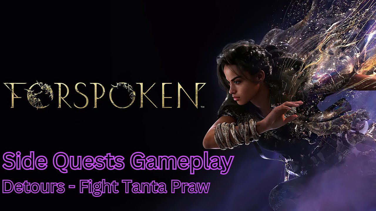 Detours: Fight Tanta Praw - Forspoken Side Quests Gameplay